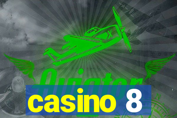 casino 8